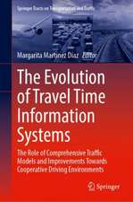 The Evolution of Travel Time Information Systems: The Role of Comprehensive Traffic Models and Improvements Towards Cooperative Driving Environments