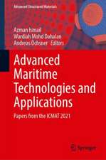 Advanced Maritime Technologies and Applications: Papers from the ICMAT 2021