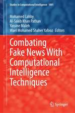 Combating Fake News with Computational Intelligence Techniques