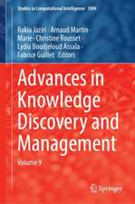 Advances in Knowledge Discovery and Management: Volume 9