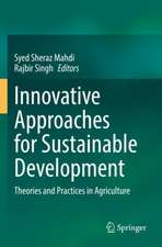 Innovative Approaches for Sustainable Development: Theories and Practices in Agriculture