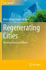 Regenerating Cities: Reviving Places and Planet