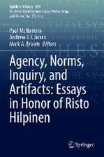 Agency, Norms, Inquiry, and Artifacts: Essays in Honor of Risto Hilpinen