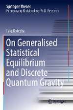 On Generalised Statistical Equilibrium and Discrete Quantum Gravity