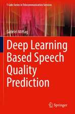 Deep Learning Based Speech Quality Prediction