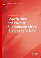 Growth, Jobs and Poverty in Sub-Saharan Africa: No Country Left Behind