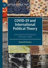 COVID-19 and International Political Theory: Assessing the Potential for Normative Shift