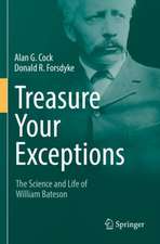 Treasure Your Exceptions: The Science and Life of William Bateson