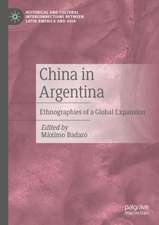 China in Argentina: Ethnographies of a Global Expansion