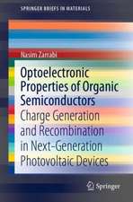 Optoelectronic Properties of Organic Semiconductors: Charge Generation and Recombination in Next-Generation Photovoltaic Devices