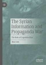 The Syrian Information and Propaganda War: The Role of Cognitive Bias