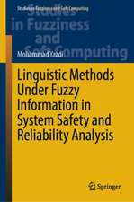 Linguistic Methods Under Fuzzy Information in System Safety and Reliability Analysis