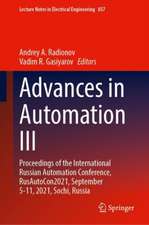 Advances in Automation III: Proceedings of the International Russian Automation Conference, RusAutoCon2021, September 5-11, 2021, Sochi, Russia