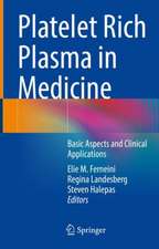 Platelet Rich Plasma in Medicine: Basic Aspects and Clinical Applications