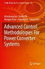 Advanced Control Methodologies For Power Converter Systems