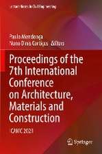 Proceedings of the 7th International Conference on Architecture, Materials and Construction: ICAMC 2021