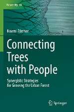 Connecting Trees with People: Synergistic Strategies for Growing the Urban Forest