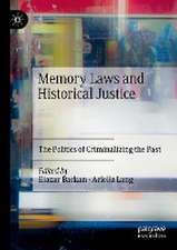 Memory Laws and Historical Justice