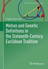 Motion and Genetic Definitions in the Sixteenth-Century Euclidean Tradition