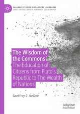 The Wisdom of the Commons: The Education of Citizens from Plato’s Republic to The Wealth of Nations