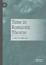 Time in Romantic Theatre