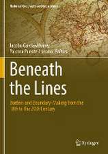 Beneath the Lines: Borders and Boundary-Making from the 18th to the 20th Century