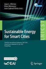 Sustainable Energy for Smart Cities: Third EAI International Conference, SESC 2021, Virtual Event, November 24–26, 2021, Proceedings