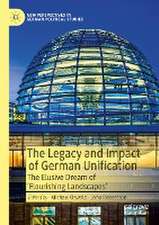 The Legacy and Impact of German Unification: The Elusive Dream of 'Flourishing Landscapes'