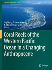 Coral Reefs of the Western Pacific Ocean in a Changing Anthropocene