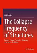 The Collapse Frequency of Structures: Bridges - Dams - Tunnels - Retaining structures - Buildings