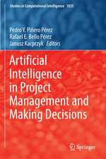 Artificial Intelligence in Project Management and Making Decisions