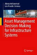 Asset Management Decision-Making For Infrastructure Systems