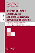 Internet of Things, Smart Spaces, and Next Generation Networks and Systems: 21st International Conference, NEW2AN 2021, and 14th Conference, ruSMART 2021, St. Petersburg, Russia, August 26–27, 2021, Proceedings