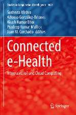 Connected e-Health: Integrated IoT and Cloud Computing