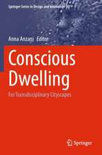 Conscious Dwelling: For Transdisciplinary Cityscapes