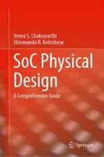 SoC Physical Design : A Comprehensive Guide