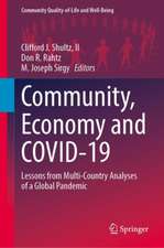 Community, Economy and COVID-19: Lessons from Multi-Country Analyses of a Global Pandemic