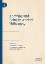 Knowing and Being in Ancient Philosophy