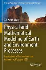 Physical and Mathematical Modeling of Earth and Environment Processes: Proceedings of 7th International Conference, Moscow, 2021