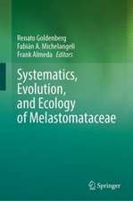 Systematics, Evolution, and Ecology of Melastomataceae