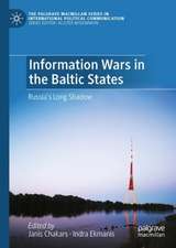 Information Wars in the Baltic States: Russia’s Long Shadow