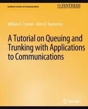 A Tutorial on Queuing and Trunking with Applications to Communications