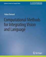 Computational Methods for Integrating Vision and Language