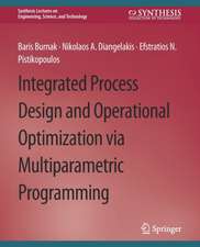 Integrated Process Design and Operational Optimization via Multiparametric Programming