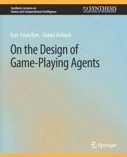 On the Design of Game-Playing Agents