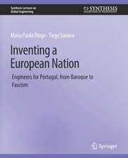 Inventing a European Nation: Engineers for Portugal, from Baroque to Fascism