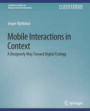 Mobile Interactions in Context: A Designerly Way Toward Digital Ecology