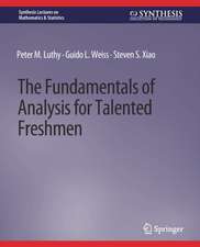 The Fundamentals of Analysis for Talented Freshmen