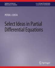 Select Ideas in Partial Differential Equations