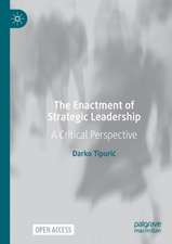 The Enactment of Strategic Leadership